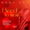 I Need To Know - Rona Ray lyrics