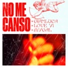 No Me Canso - Single