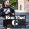 Run That G (feat. Munch Lauren) - B. Justice lyrics