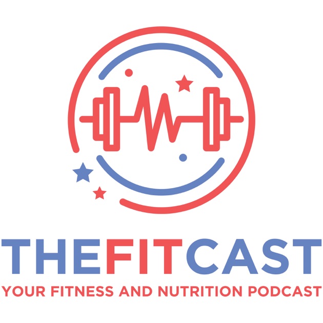 The FitCast: Fitness and Nutrition Podcast by FitCast Network LLC on ...