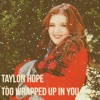 Too Wrapped Up In You - Single