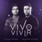 Vivo Por Vivir (feat. Abraham Vazquez) - Ulices Chaidez & Abraham Vazquez lyrics