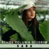 Stream & download Bende Yoluma Giderim - Single