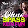 Stream & download Ohne Spaß kein Fun - Single