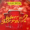 What You Sippin On? (feat. Syrup & the Kid Ryan) - Single album lyrics, reviews, download