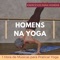 Força e Flexibilidade - Meditação Yoga Maestro lyrics