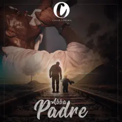Abba Padre - Single - Cales Louima Abba Padre - Single - Cales Louima