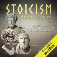 Marcus Aurelius, Seneca & Epictetus - Stoicism Collection: Meditations, On the Shortness of Life, and Enchiridion (Unabridged) artwork