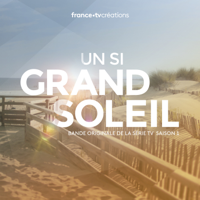 Various Artists - Un si grand soleil - Saison 1 (Bande originale de la série télévisée) artwork