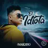 Stream & download El Idiota