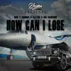 How Can I Lose (feat. AllyBo & Dee Cisneros) - Single album lyrics, reviews, download
