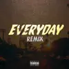 Everyday (Remix) [feat. Baby E] - Single album lyrics, reviews, download