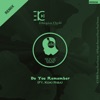 Do You Remember - Remix (feat. Koki Riba) - Single