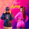 Away (feat. Medikal) - Single