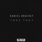 Daniel Bracket - Everything I Need