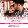 Noyoney Dhora Daye Na (feat. Shayok Banerjee) - Single album lyrics, reviews, download