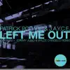 Stream & download Left Me Out - Single