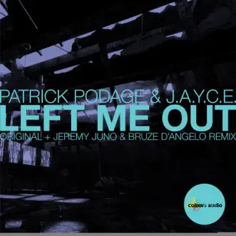 Left Me Out - Single by Patrick Podage & Jayce album reviews, ratings, credits