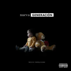 Nueva Generación - EP by Rels B & Indigo Jams album reviews, ratings, credits