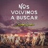 Nos Volvimos A Buscar - Single