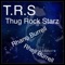 T.R.S. Anthem - Rhano Burrell, Rheji Burrell & Thug Rock Starz lyrics