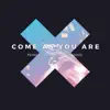 Come As You Are - Single album lyrics, reviews, download