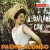 A Bailar Con Pacho Alonso