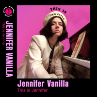 Jennifer Vanilla - This is Jennifer - EP artwork