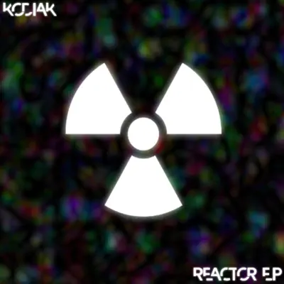 Reactor - EP - Kodiak