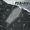 Perfect (Johan Lenox Live Strings Version) - Single album lyrics, reviews, download