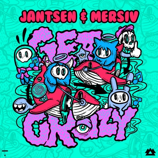 Get Crazy - Single by Mersiv, Jantsen