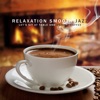 Relaxation Smooth Jazz: Let’s Sit at Table and Enjoy a Coffee - Perfect for Stress Relief, Calm, Nice Days & Cafe Bar, Background Restaurant Music