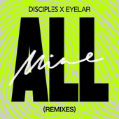 All Mine (Disciples Remix) [Edit] artwork