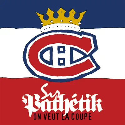 On veut la coupe - Single - Sir Pathetik