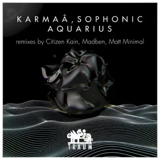 Aquarius (Madben remix) by Karmaâ & Sophonic song reviws