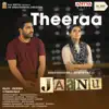 Theeraa (From "Jaanu") - Single album lyrics, reviews, download