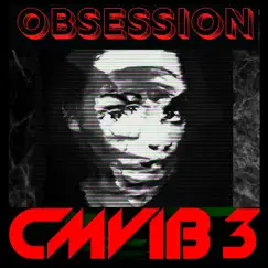 Obsession - Single by Cmvib3 album reviews, ratings, credits