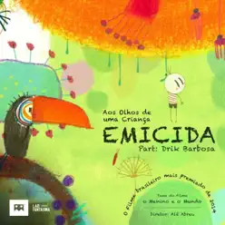Aos Olhos de uma Criança (Tema do Filme "O Menino e o Mundo") (feat. Drik Barbosa) - Single - Emicida Aos Olhos de uma Criança (Tema do Filme "O Menino e o Mundo") (feat. Drik Barbosa) - Single - Emicida