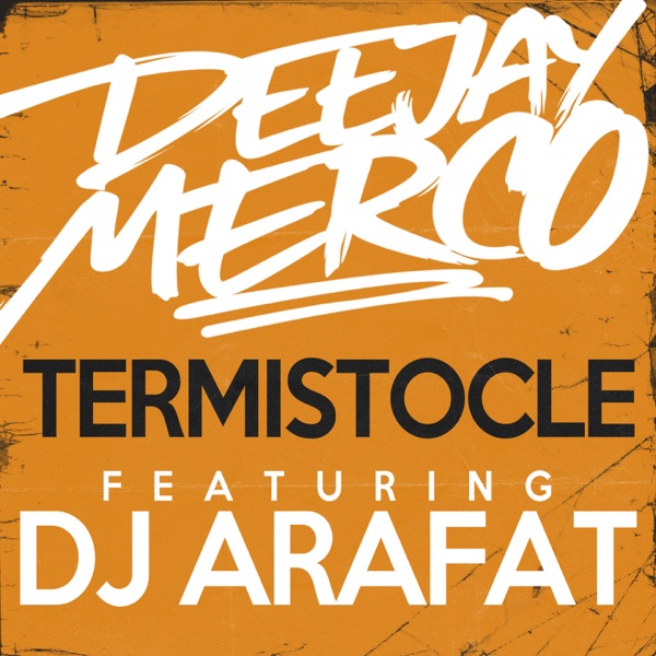 Termistocle (feat. DJ Arafat) - Single - Dj Merco