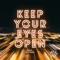 Keep Your Eyes Open (feat. Illijam) - DecemberAir lyrics