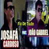 Fiz de Tudo (feat. João Gabriel) - Single album lyrics, reviews, download