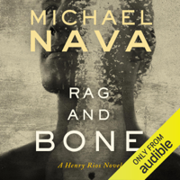 Michael Nava - Rag and Bone: A Henry Rios Novel (The Henry Rios Mysteries, Book 8) (Unabridged) artwork