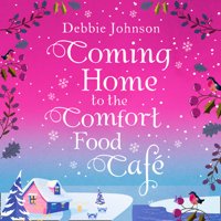 Debbie Johnson - Coming Home to the Comfort Food Cafe artwork