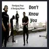Don't Know You (feat. Bandgang Masoe) - Single album lyrics, reviews, download