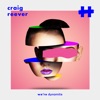 Craig Reever & Hallman Feat. Willow - We're Dynamite (Hallman Remix)