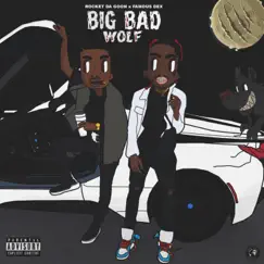 Big Bad Wolf (feat. Famous Dex) - Single by Rocket Da Goon album reviews, ratings, credits
