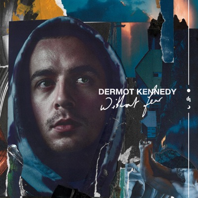 Dermot Kennedy  Without Fear