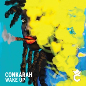 Conkarah Wake Up