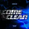 Come Clean - Single album lyrics, reviews, download