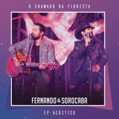 O Chamado da Floresta (EP Acústico) - Fernando & Sorocaba
